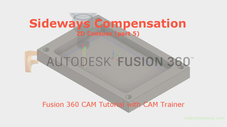 Sideways Compensation – Fusion 360 – 2D Contour (part 5)