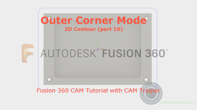 Outer Corner Mode – Fusion 360 – 2D Contour (part 10)