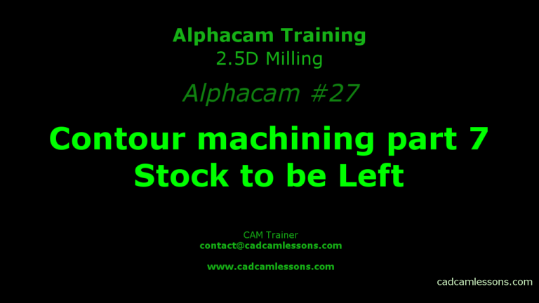 Contour machining part 7 – Stock to be Left – Alphacam #27