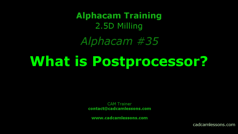  What is a postprocessor? – Alphacam #35