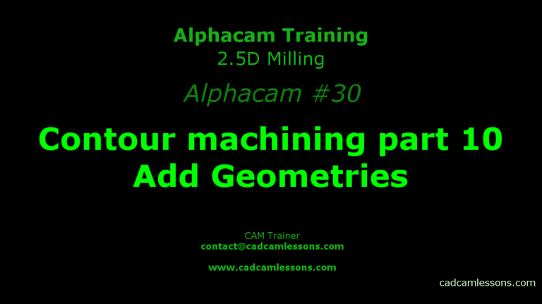 Contour machining part 10 – Add Geometries – Alphacam #30