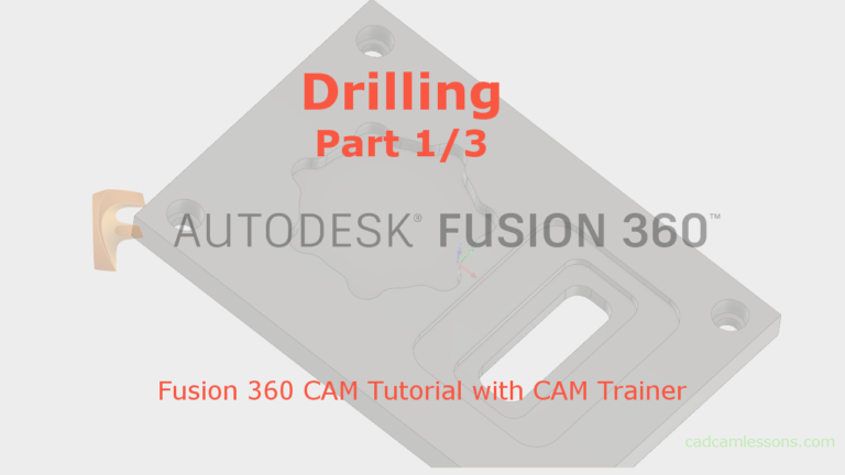 Drilling part 1 – Fusion 360