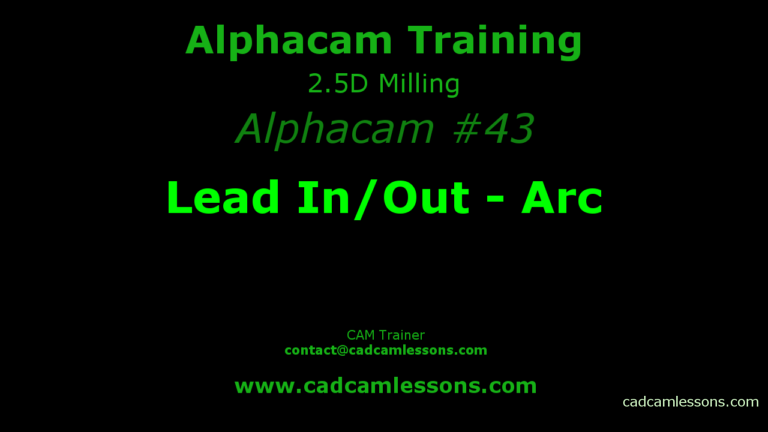 Lead In/Out – Arc – Alphacam #43
