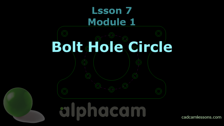 Bolt Hole Circle – Alphacam Tutorial – Lesson 7