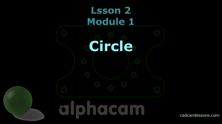 Circles – Alphacam Tutorial – Lesson 2