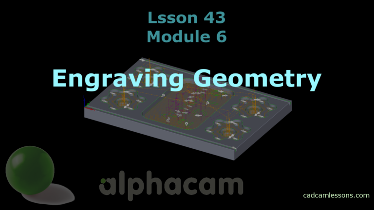Engraving Geometry – Alphacam Tutorial – Lesson 43