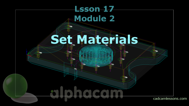 Set materials – Alphacam Tutorial – Lesson 17