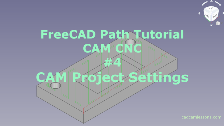 CAM Project – Another Settings – FreeCAD Path #4