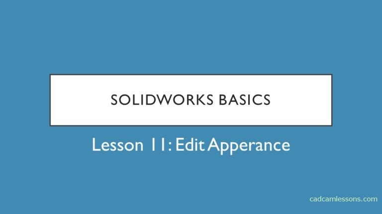 Edit Apperance – SolidWorks Tutorial #11