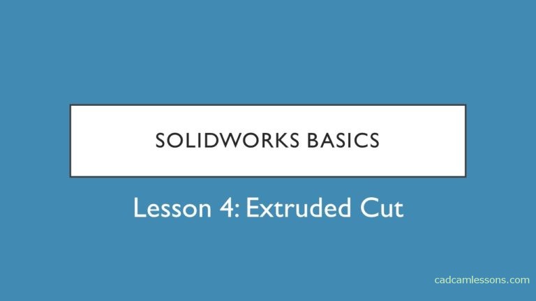 Extruded Cut – SolidWorks Tutorial #4